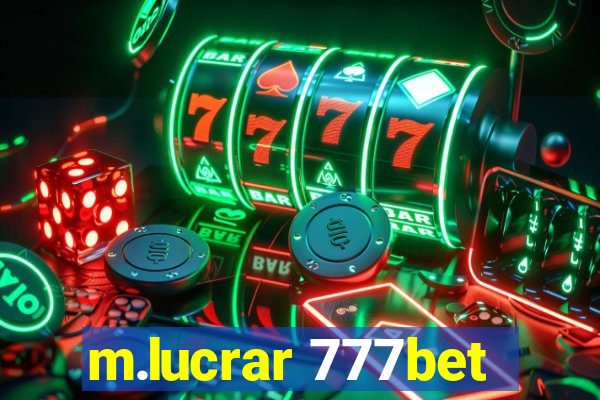 m.lucrar 777bet